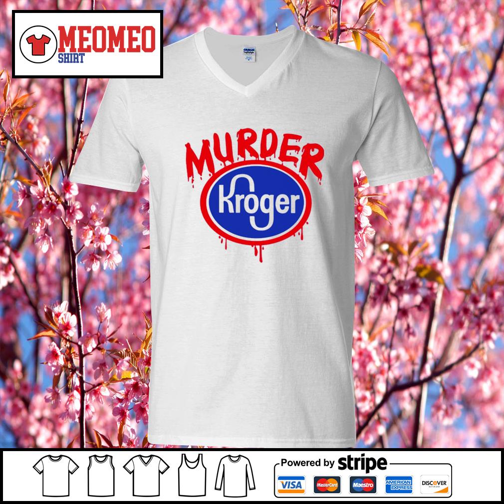 murder kroger t shirt