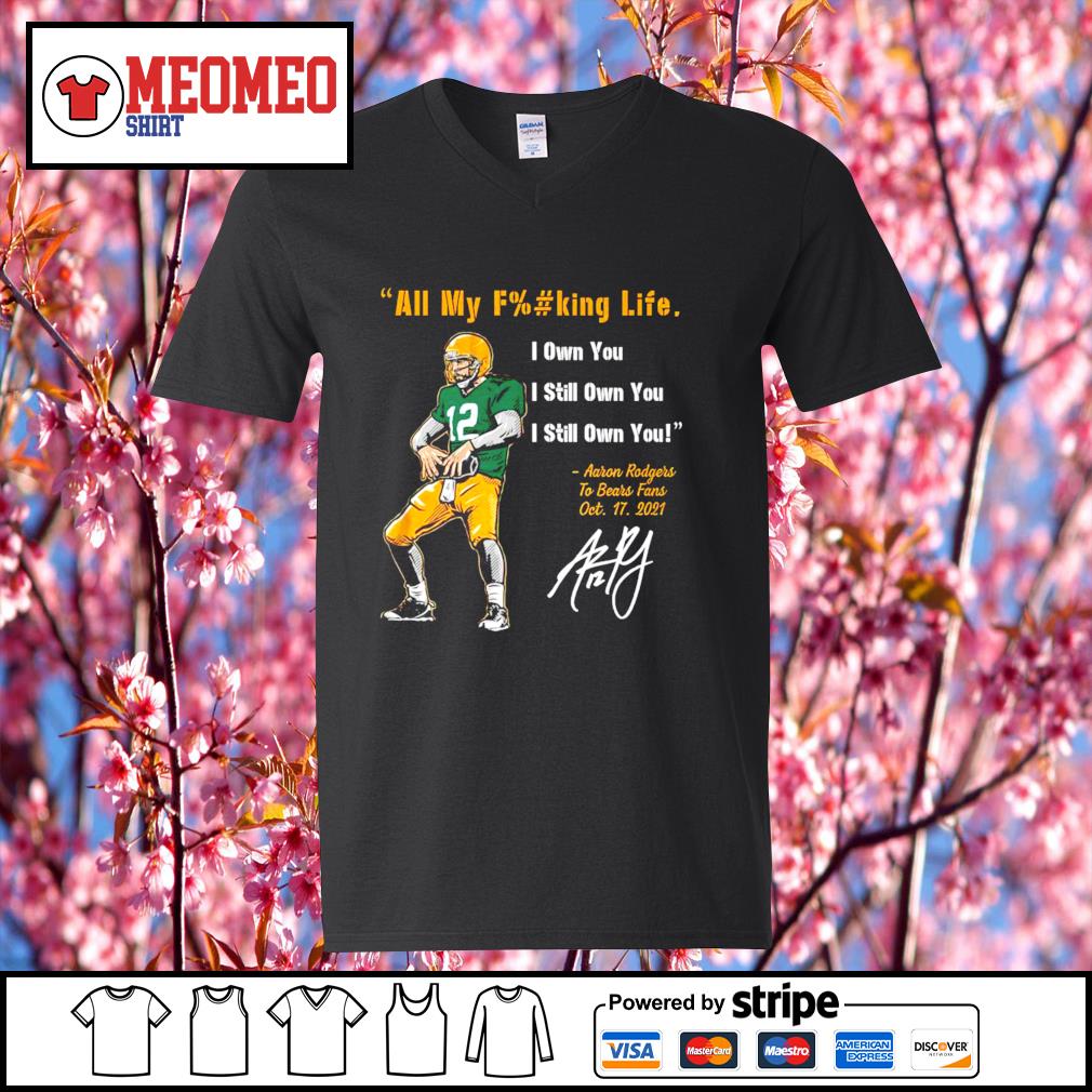 Green bay packers aaron rodgers I own you shirt, hoodie, longsleeve tee,  sweater