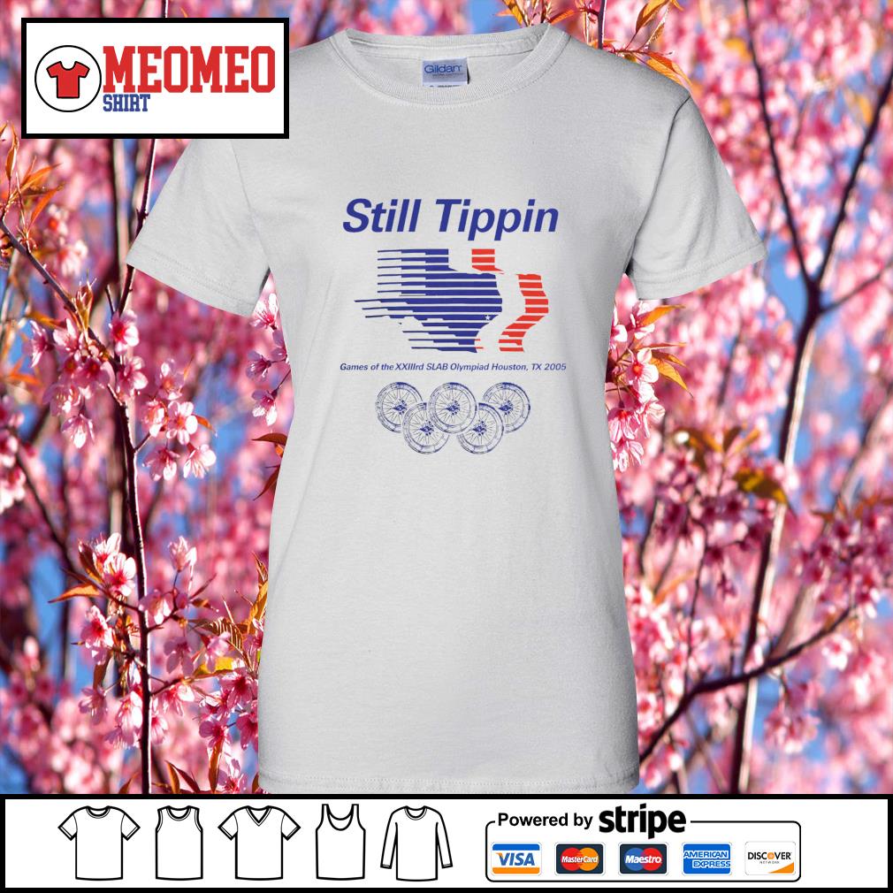 Still Tippin Shirt Still Tippin SLAB Olympiad Tee