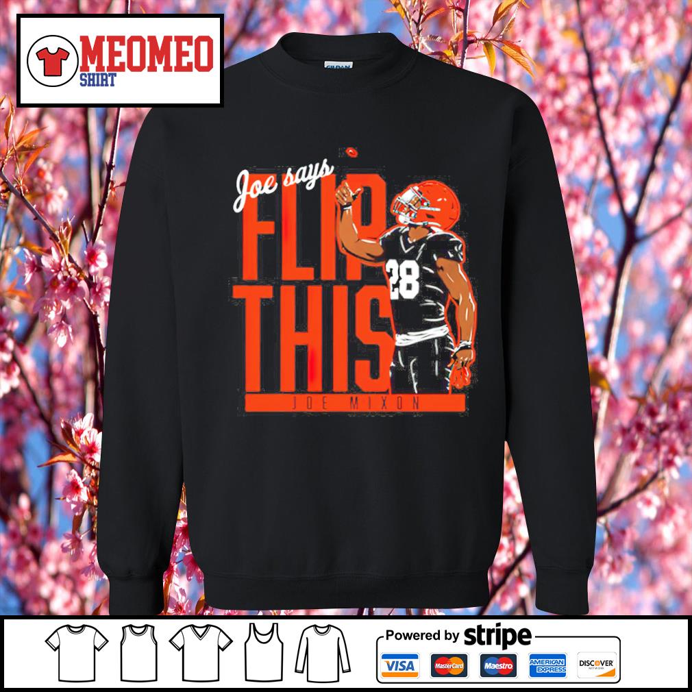 Joe Mixon Flip This Shirt, hoodie, sweater, long sleeve and tank top