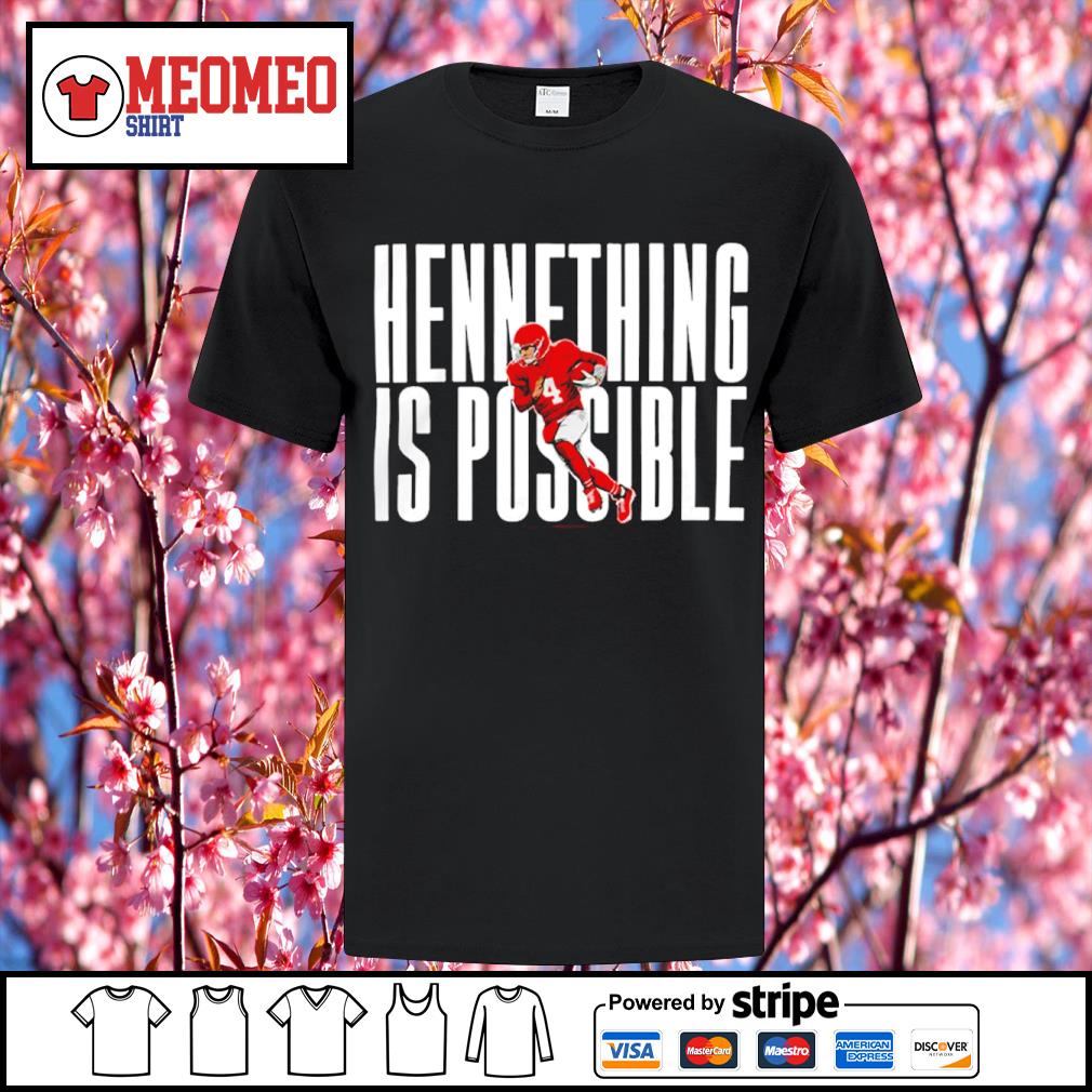 Chad henne hennething is possible 2023 shirt, hoodie, sweater, long sleeve  and tank top