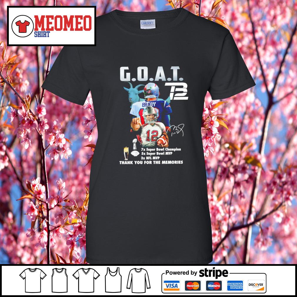 Official Tom Brady goat NFL mvp thank you for the memories signature T-shirt,  hoodie, tank top, sweater and long sleeve t-shirt