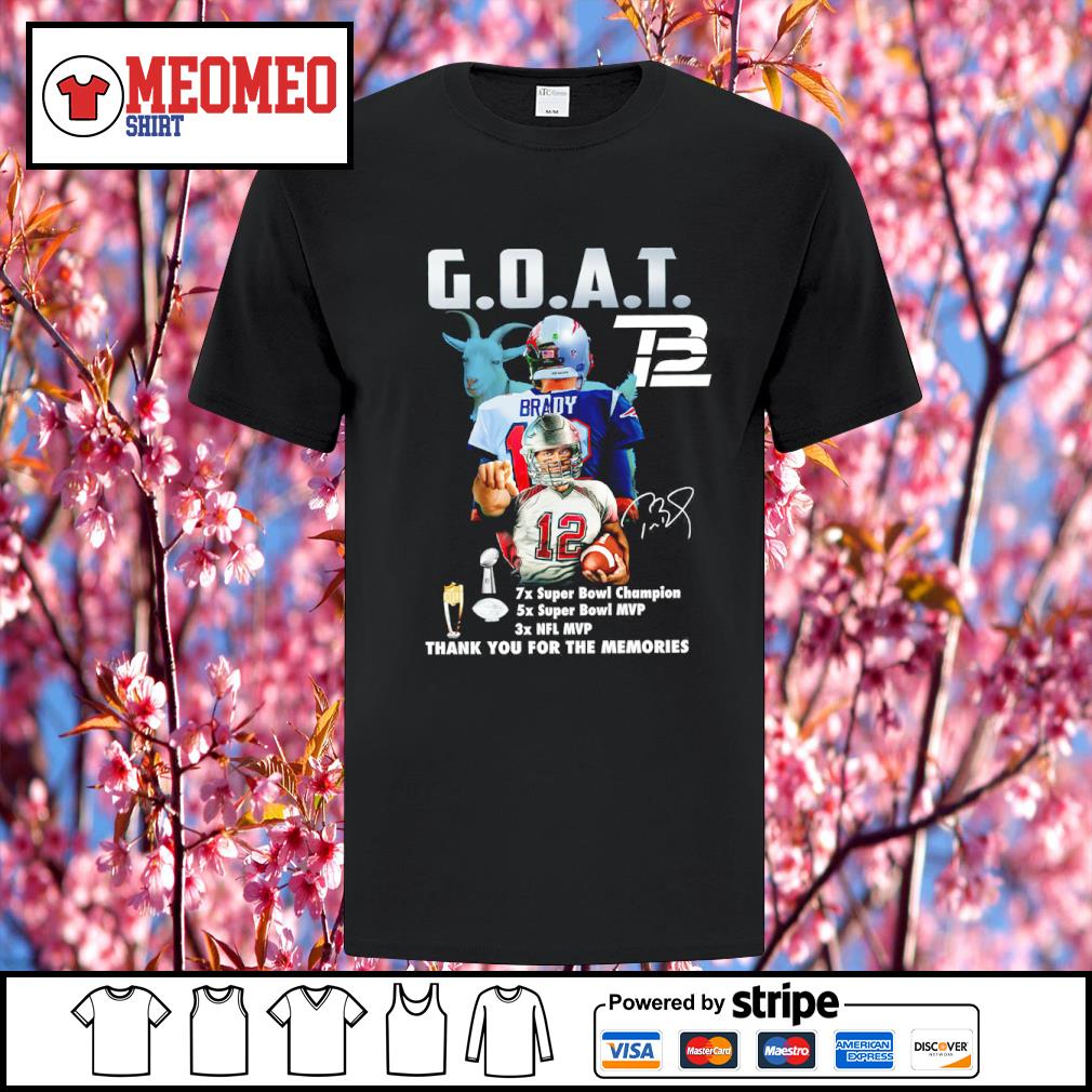 Goat 12 Brady signatures 7x super bowl champion 5x super bowl MVP 3x NFL MVP  Thank You For The Memories T-Shirt, hoodie, sweater, long sleeve and tank  top