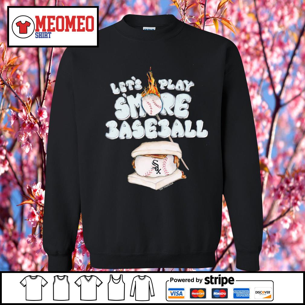 Funny chicago White Sox Let's play toddler s'mores baseball shirt