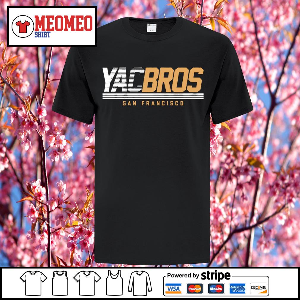 Official san Francisco 49ers Yac Bros shirt, hoodie, sweater, long sleeve  and tank top