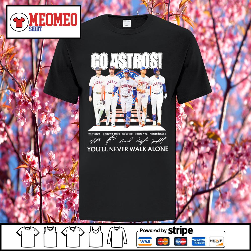 Houston Astros Go Astros You'll Never Walk Alone Signatures Shirt