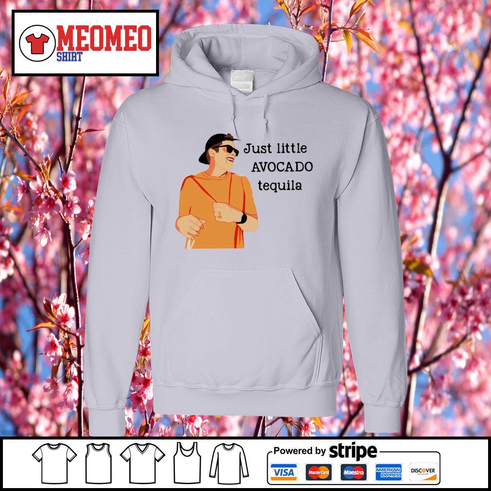 Drunk Tom Brady Just Little Avocado Tequila shirt, hoodie, sweater, long  sleeve and tank top