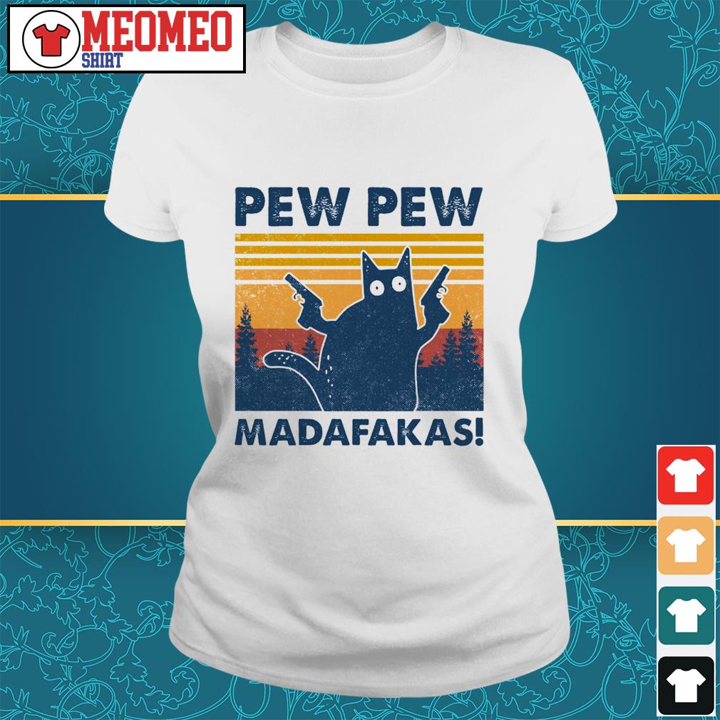 pew pew madafakas cat shirt